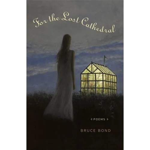 For the Lost Cathedral: Poems