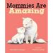 Mommies Are Amazing