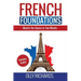 French Foundations: Master the Basics in Two Weeks Learn French
