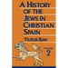 A History of the Jews in Christian Spain