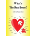 What's the Real Issue?: (with the Human Race)