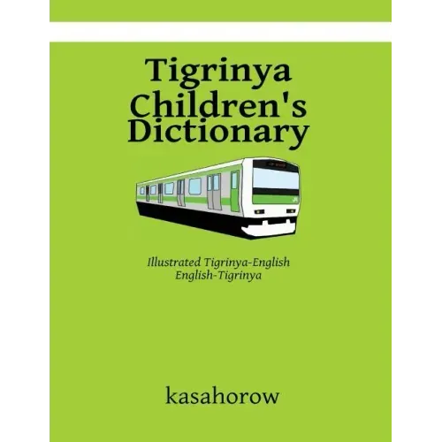 Tigrinya Children's Dictionary: Illustrated Tigrinya-English, English-Tigrinya
