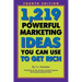 1,219 Powerful Marketing Ideas You Can Use to Get Rich