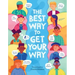 The Best Way to Get Your Way