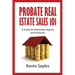 Probate Real Estate Sales 101: A Guide for Real Estate Agents and Investors