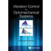 Vibration Control for Optomechanical Systems