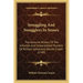 Smuggling And Smugglers In Sussex: The Genuine History Of The Inhuman And Unparalleled Murders Of William Galley And Daniel Chater (1749)