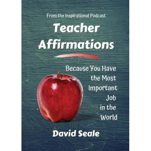 Teacher Affirmations: You Have The Most Important Job