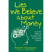 Lies We Believe about Money: and the Biblical Truths That We Should Believe