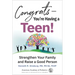 Congrats--You're Having a Teen!: Strengthen Your Family and Raise a Good Person