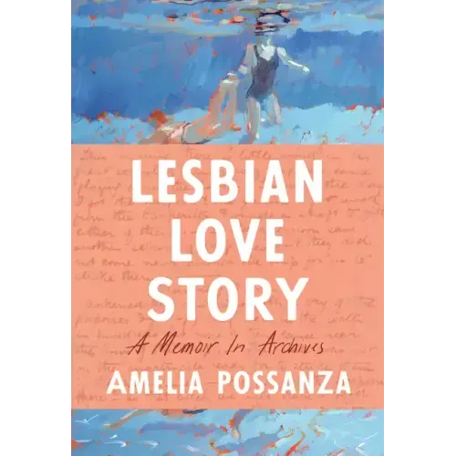 Lesbian Love Story: A Memoir in Archives