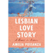 Lesbian Love Story: A Memoir in Archives