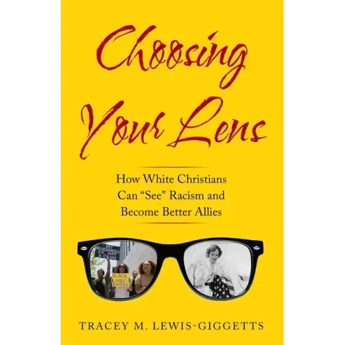 Choosing Your Lens: How White Christians Can Become Better Allies