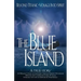 The Blue Island: Beyond Titanic--Voyage Into Spirit