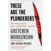 These Are the Plunderers: How Private Equity Runs--And Wrecks--America