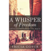 A Whisper of Freedom