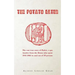 The Potato Eater: The raw true story of Padric, a gay hustler from the Bronx who spent 1941-1965 in and out of 20 prisons