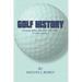 Golf History: Unusual facts, figures, and little known trivia, Book One, From 1400 to 1960