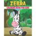 Zebra Coloring Book For Kids: 50 Baby Zebra Coloring Pages