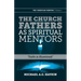 The Church Fathers as Spiritual Mentors: "Faith is Illumined"