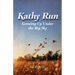 Kathy Run: Growing Up Under the Big Sky
