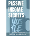Passive Income Secrets: Make money while you sleep