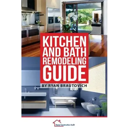 Kitchen and Bath Remodeling Guide