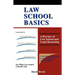 Law School Basics: A Preview of Law School and Legal Reasoning