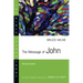 The Message of John