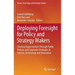 Deploying Foresight for Policy and Strategy Makers: Creating Opportunities Through Public Policies and Corporate Strategies in Science, Technology and