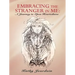 Embracing the Stranger in Me: A Journey to Open Heartedness
