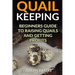 Quail Keeping: Beginners Guide to Raising Quails and Getting Profits
