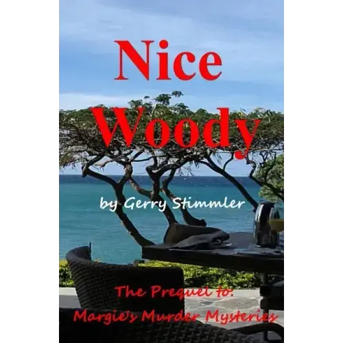 Nice Woody: A Prequel to Margie's Murder Mystery series