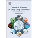 Chemical Sciences in Early Drug Discovery: Medicinal Chemistry 2.0