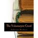 The Voluntaryist Creed (Large Print Edition): and A Plea for Voluntaryism