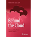 Behind the Cloud: A Theory of the Private Without Secrecy