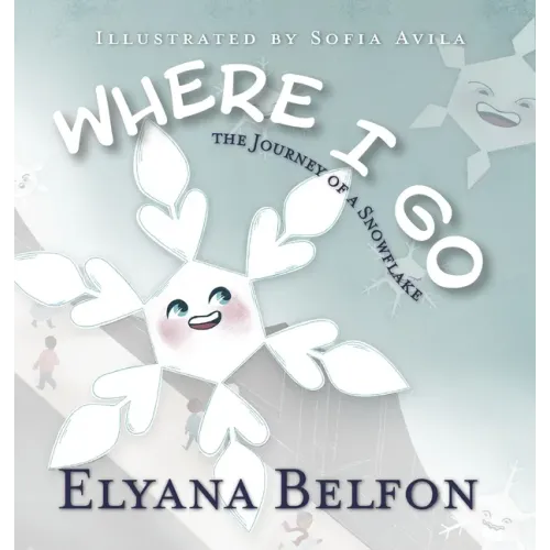 Where I Go: Journey of a Snowflake