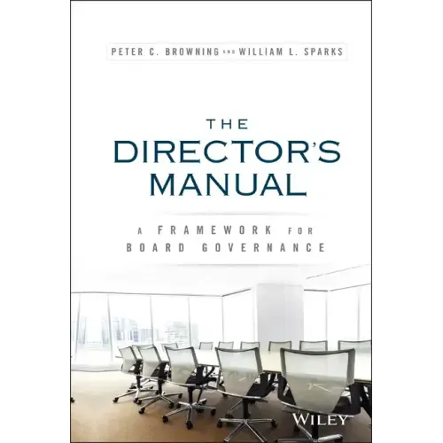 The Director's Manual: A Framework for Board Governance