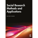 Social Research Methods and Applications: Qualitative, Quantitative, and Mixed Methods Approaches