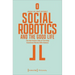 Social Robotics and the Good Life: The Normative Side of Forming Emotional Bonds with Robots