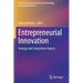 Entrepreneurial Innovation: Strategy and Competition Aspects