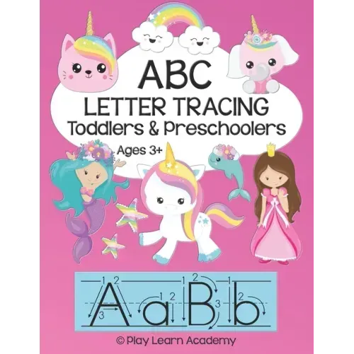ABC Tracing for Toddlers and Preschoolers: Alphabet Letter Formation and Practice Workbook for Kids Ages 3 - 5 Upper and Lower Case Prep Book for Pre-