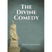 The Divine Comedy: An Italian narrative poem by Dante Alighieri, begun c. 1308 and completed in 1320, a year before his death in 1321 and