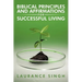 Biblical Principles and Affirmations for Successful Living