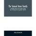 The Samuel Ames family: a genealogical memoir of the descendants of Samuel Ames, of Canterbury, N.H. Six generations: 1823-1891
