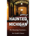 Haunted Michigan 3: The Haunting Continues