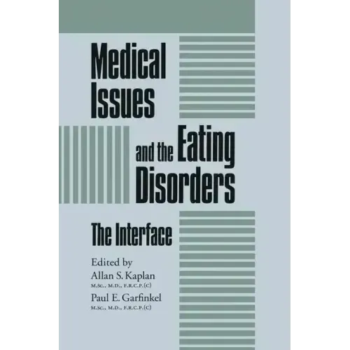 Medical Issues and the Eating Disorders: The Interface