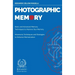 Photographic Memory: Basic and Advanced Memory Techniques to Improve Your Memory - Mnemonic Techniques and Strategies to Enhance Memorizati