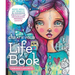 Create Your Life Book: Mixed-Media Art Projects for Expanding Creativity and Encouraging Personal Growth
