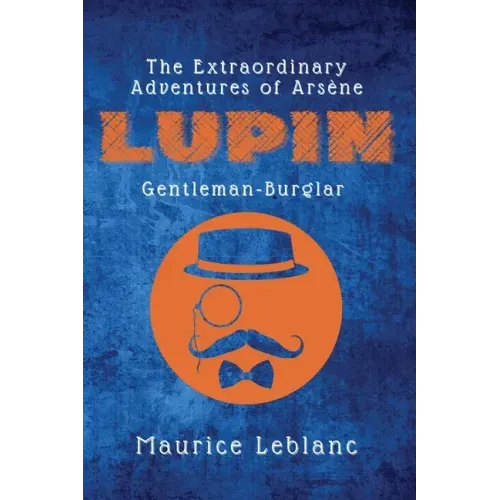 The Extraordinary Adventures of Arsène Lupin, Gentleman-Burglar